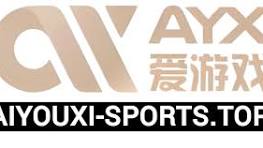 爱游戏 (AYX)中国官方网站_AYX娱乐官网入口